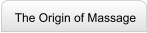 The Origin of Massage