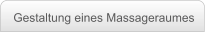 Gestaltung eines Massageraumes