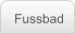 Fussbad