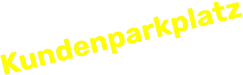 Kundenparkplatz